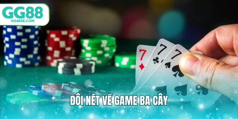Đôi nét về game ba cây