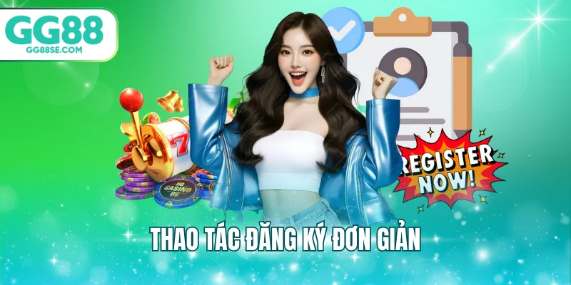 Thao tác đăng ký đơn giản